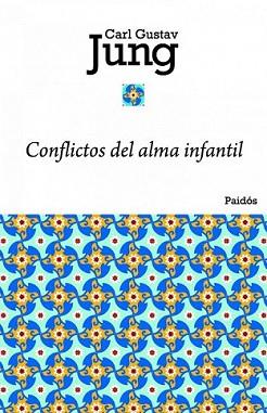 CONFLICTOS DEL ALMA INFANTIL | 9788449325052 | JUNG, CARL GUSTAV | Llibreria L'Illa - Llibreria Online de Mollet - Comprar llibres online