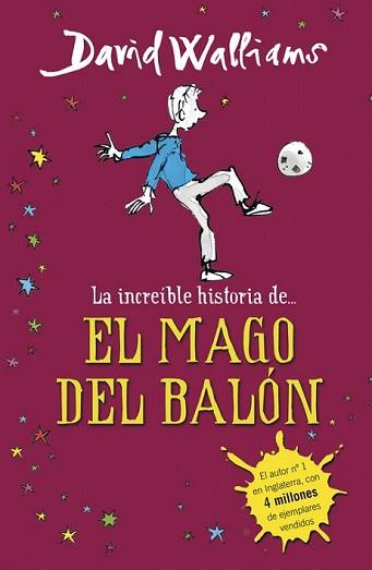 INCREÍBLE HISTORIA DE... EL MAGO DEL BALÓN, LA | 9788490431269 | WALLIAMS, DAVID