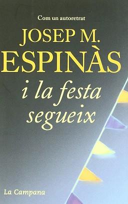 I LA FESTA SEGUEIX | 9788496735422 | ESPINAS, JOSEP M.
