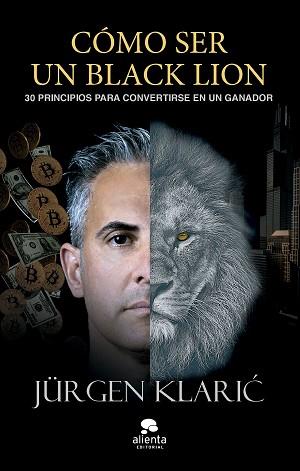 CÓMO SER UN BLACK LION | 9788413443171 | KLARIC, JÜRGEN | Llibreria L'Illa - Llibreria Online de Mollet - Comprar llibres online