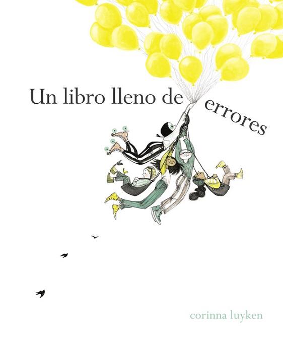 LIBRO LLENO DE ERRORES, UN | 9788448849092 | LUYKEN, CORINNA | Llibreria L'Illa - Llibreria Online de Mollet - Comprar llibres online