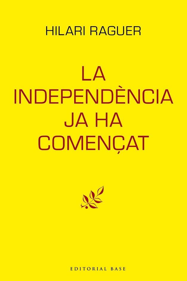 INDEPENDÈNCIA JA HA COMENÇAT, LA | 9788417759094 | RAGUER I SUÑER, HILARI | Llibreria L'Illa - Llibreria Online de Mollet - Comprar llibres online