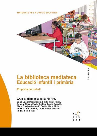 BIBLIOTECA-MEDIATECA. EDUCACIÓ INFANTIL I PRIMÀRIA | 9788495988775 | BIBLIOMÈDIA DE LA FEDERACIÓ DE MOVIMENTS DE RENOVACIÓ PEDAGÒGICA, GRUP | Llibreria L'Illa - Llibreria Online de Mollet - Comprar llibres online