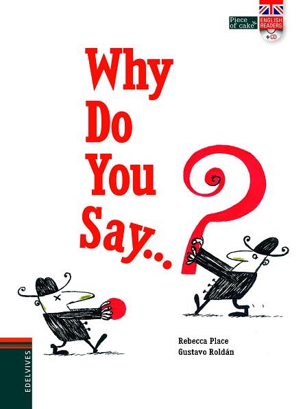 WHY DOYOU SAY? | 9788414001455 | PLACE, REBECCA | Llibreria L'Illa - Llibreria Online de Mollet - Comprar llibres online