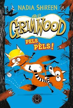 GRIMWOOD 2. PELS PÈLS! | 9788419654564 | SHIREEN, NADIA | Llibreria L'Illa - Llibreria Online de Mollet - Comprar llibres online