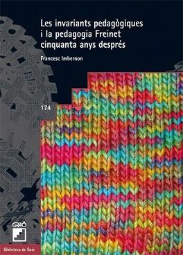 INVARIANTS PEDAGOGIQUES I LA PEDAGOGIA FREINET CINQUANTA ANY | 9788478279654 | IMBERNON MUÑOZ, FRANCESC | Llibreria L'Illa - Llibreria Online de Mollet - Comprar llibres online