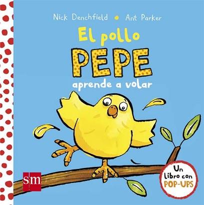 POLLO PEPE APRENDE A VOLAR. EL | 9788467585063 | DENCHFIELD, NICK | Llibreria L'Illa - Llibreria Online de Mollet - Comprar llibres online