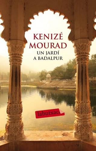 JARDÍ A BADALPUR, EL | 9788499302386 | MOURAD, KENIZE