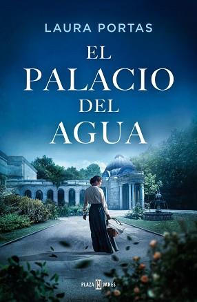 PALACIO DEL AGUA, EL | 9788401036620 | PORTAS, LAURA | Llibreria L'Illa - Llibreria Online de Mollet - Comprar llibres online