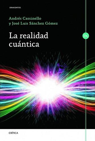 REALIDAD CUÁNTICA, LA | 9788498924060 | CASSINELLO, ANDRES / 20.9JOSÉ L. SÁNCHEZ GÓMEZ