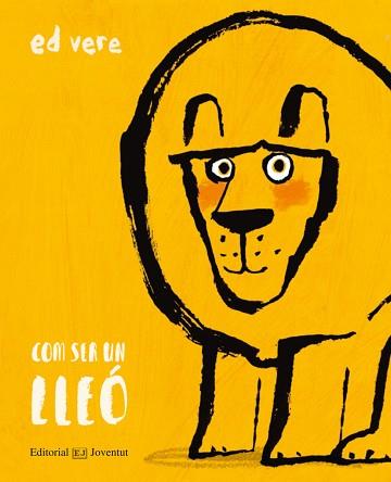 COM SER UN LLEÓ | 9788426144898 | VERE, ED | Llibreria L'Illa - Llibreria Online de Mollet - Comprar llibres online
