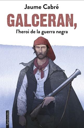 GALCERAN L'HEROI DE LA GUERRA NEGRA | 9788417515201 | CABRÉ, JAUME