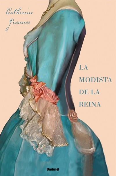 MODISTA DE LA REINA, LA | 9788489367036 | GUENNEC, CATHERINE | Llibreria L'Illa - Llibreria Online de Mollet - Comprar llibres online