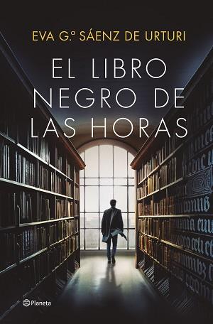 LIBRO NEGRO DE LAS HORAS, EL | 9788408252856 | GARCÍA SÁENZ DE URTURI, EVA | Llibreria L'Illa - Llibreria Online de Mollet - Comprar llibres online