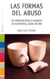 FORMAS DEL ABUSO, LAS | 9788449319297 | LINARES, JUAN LUIS | Llibreria L'Illa - Llibreria Online de Mollet - Comprar llibres online