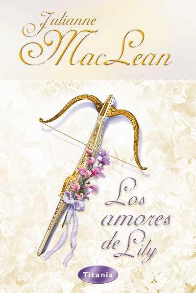 AMORES DE LILY, LOS | 9788496711167 | MACLEAN, JULIANNE | Llibreria L'Illa - Llibreria Online de Mollet - Comprar llibres online