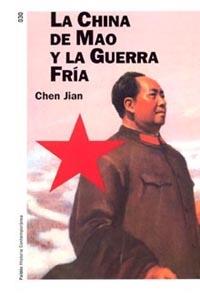 CHINA DE MAO Y LA GUERRA FRIA, LA | 9788449317248 | JIAN, CHEN