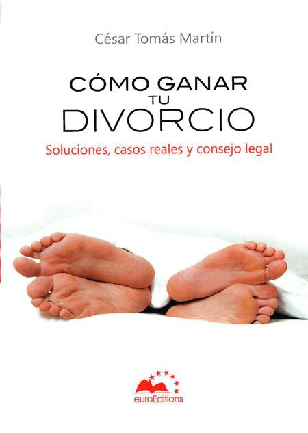 CÓMO GANAR TU DIVORCIO | 9788493818203 | TOMAS MARTIN, CESAR | Llibreria L'Illa - Llibreria Online de Mollet - Comprar llibres online
