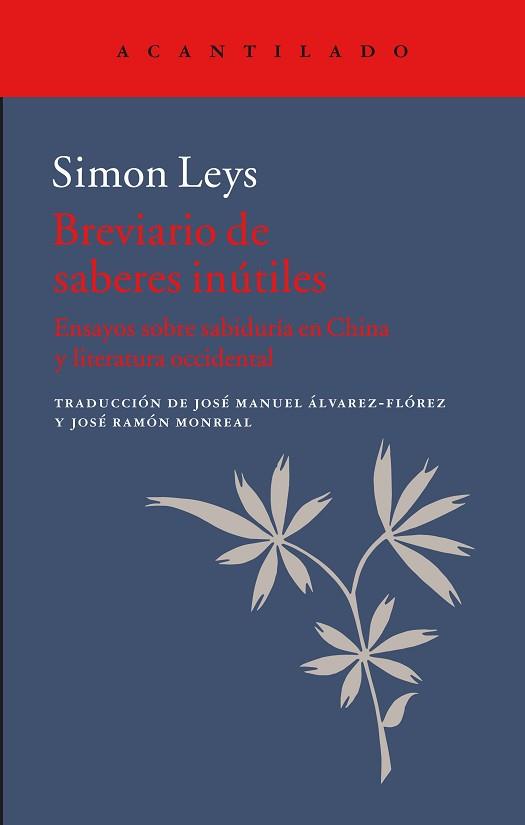 BREVIARIO DE LOS SABERES INUTILES | 9788416748075 | LEYS, SIMON/MONREAL SALVADOR, JOSÉ RAMÓN