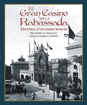GRAN CASINO DE LA RABASSADA, EL | 9791387961381 | FÀBREGAS I MARGARIT, PERE/GIMÉNEZ I COMPTE, CARLOTA | Llibreria L'Illa - Llibreria Online de Mollet - Comprar llibres online