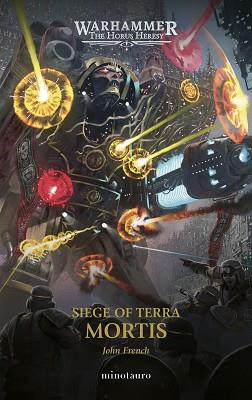 THE HORUS HERESY: SIEGE OF TERRA Nº 05 MORTIS | 9788445018903 | FRENCH, JOHN | Llibreria L'Illa - Llibreria Online de Mollet - Comprar llibres online