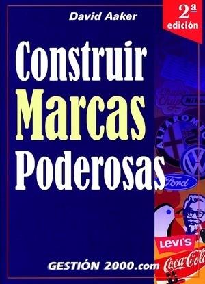 CONSTRUIR MARCAS PODEROSAS | 9788480886734 | AAKER, DAVID