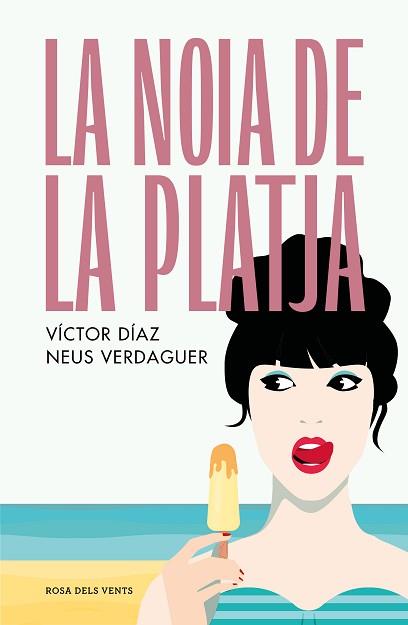 NOIA DE LA PLATJA, LA | 9788419259431 | DÍAZ GÓMEZ, VÍCTOR JOSÉ/VERDAGUER PAGÈS, NEUS | Llibreria L'Illa - Llibreria Online de Mollet - Comprar llibres online