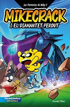 PERRERÍAS DE MIKE 2. MIKECRACK I EL DIAMANTET PERDUT | 9788413895284 | MIKECRACK | Llibreria L'Illa - Llibreria Online de Mollet - Comprar llibres online