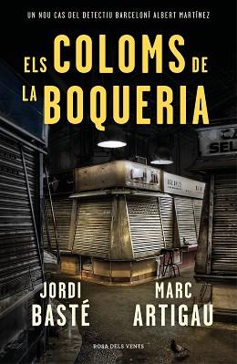 COLOMS DE LA BOQUERIA, ELS | 9788416930784 | BASTÉ, JORDI / ARTIGAU, MARC | Llibreria L'Illa - Llibreria Online de Mollet - Comprar llibres online
