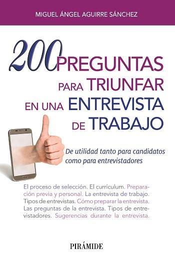 200 PREGUNTAS PARA TRIUNFAR EN UNA ENTREVISTA DE TRABAJO | 9788436838039 | AGUIRRE SÁNCHEZ, MIGUEL ÁNGEL | Llibreria L'Illa - Llibreria Online de Mollet - Comprar llibres online