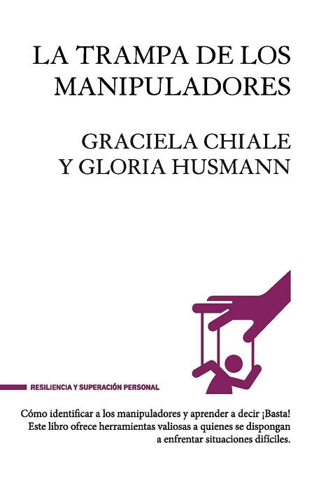 TRAMPA DE LOS MANIPULADORES, LA | 9788494595516 | CHIALE, GRACIELLA/HUSMANN, GLORIA