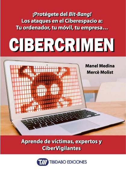 CIBERCRIMEN | 9788416204823 | MEDINA, MANEL/MOLIST, MERCÈ | Llibreria L'Illa - Llibreria Online de Mollet - Comprar llibres online