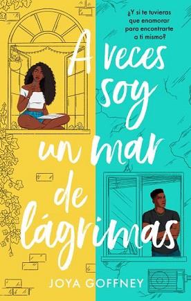 A VECES SOY UN MAR DE LÁGRIMAS | 9788419252241 | GOFFNEY, JOYA | Llibreria L'Illa - Llibreria Online de Mollet - Comprar llibres online