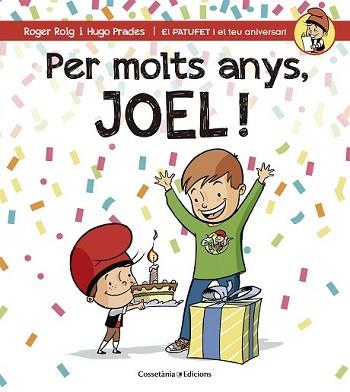 PER MOLTS ANYS, JOEL! | 9788490344347 | ROIG CÉSAR, ROGER | Llibreria L'Illa - Llibreria Online de Mollet - Comprar llibres online