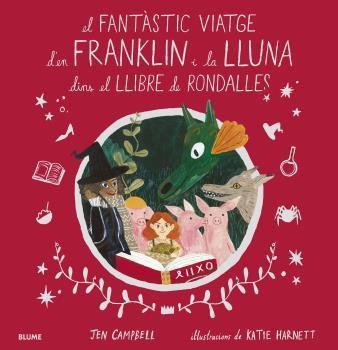 FANTÀSTIC VIATGE D'EN FRANKLIN I LA LLUNA DINS EL LLIBRE DE RONDALLES, EL | 9788418075056 | CAMPBELL, JEN/HARNETT, KATIE | Llibreria L'Illa - Llibreria Online de Mollet - Comprar llibres online