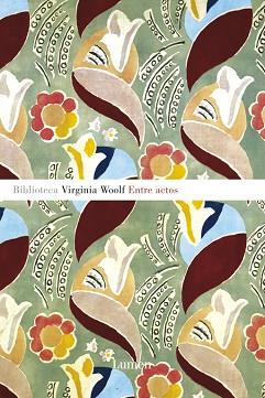 ENTRE ACTOS (NUEVA EDICION) | 9788426416728 | WOOLF, VIRGINIA | Llibreria L'Illa - Llibreria Online de Mollet - Comprar llibres online