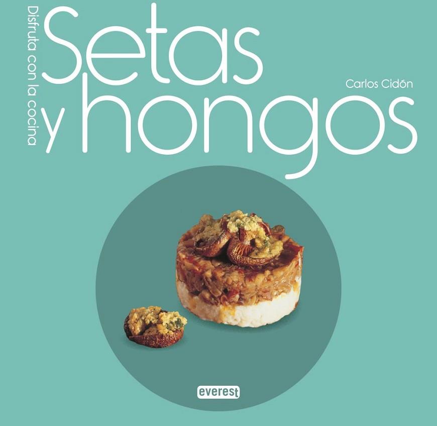 SETAS Y HONGOS | 9788444121772 | CIDON, CARLOS D. | Llibreria L'Illa - Llibreria Online de Mollet - Comprar llibres online
