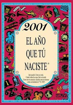 2001, EL AÑO QUE TÚ NACISTE | 9788415003878 | COLLADO BASCOMPTE, ROSA | Llibreria L'Illa - Llibreria Online de Mollet - Comprar llibres online