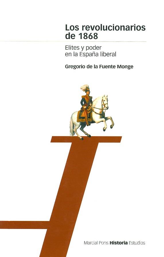 REVOLUCIONARIOS DE 1868, LOS | 9788495379160 | DE LA FUENTE MONGE, GREGORIO