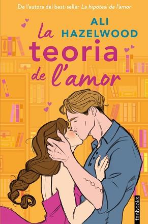 TEORIA DE L'AMOR, LA | 9788419150547 | HAZELWOOD, ALI | Llibreria L'Illa - Llibreria Online de Mollet - Comprar llibres online