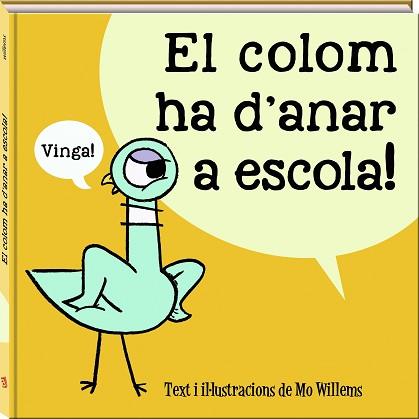 COLOM HA D'ANAR A ESCOLA, EL | 9788417497989 | WILLEMS, MO | Llibreria L'Illa - Llibreria Online de Mollet - Comprar llibres online