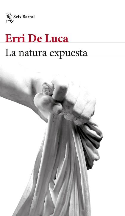 NATURA EXPUESTA, LA | 9788432233524 | DE LUCA, ERRI | Llibreria L'Illa - Llibreria Online de Mollet - Comprar llibres online