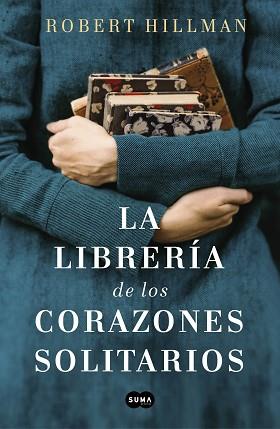 LIBRERÍA DE LOS CORAZONES SOLITARIOS, LA | 9788491293088 | HILLMAN, ROBERT