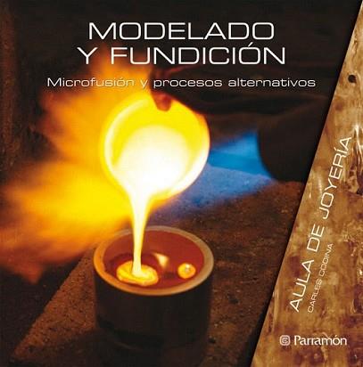 MODELADO Y FUNDICION | 9788434233812 | CODINA, CARLES