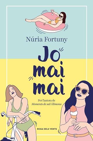 JO MAI MAI | 9788419259455 | FORTUNY CIRAC, NÚRIA | Llibreria L'Illa - Llibreria Online de Mollet - Comprar llibres online