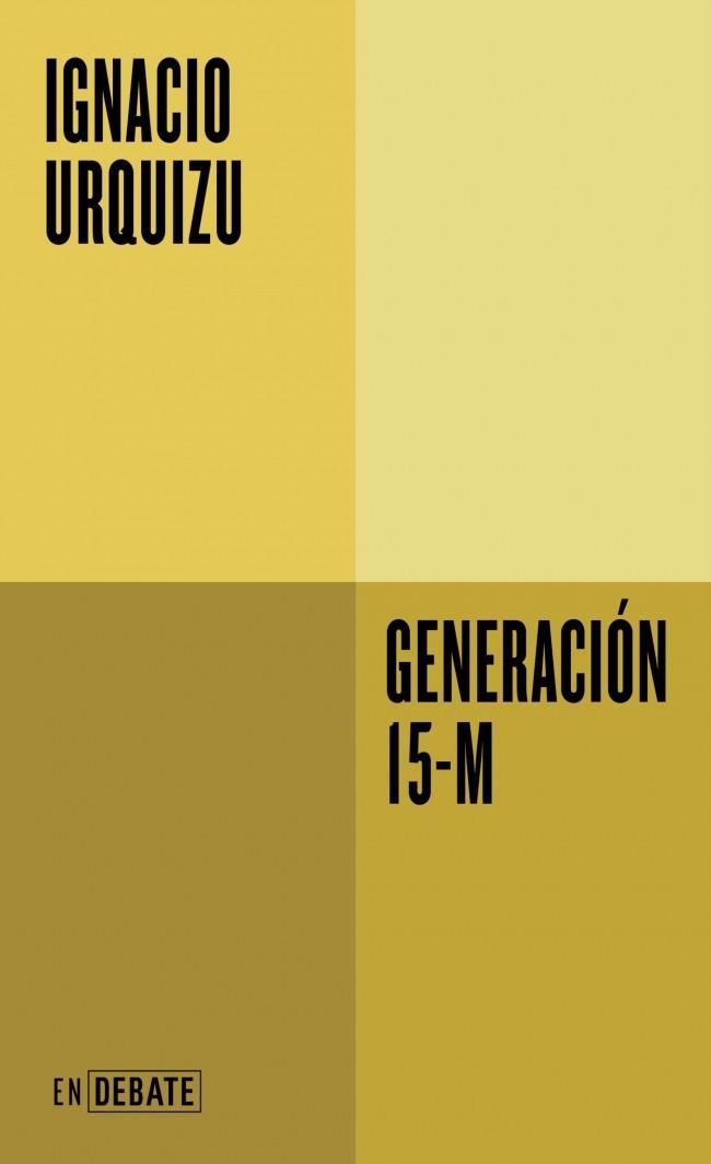 GENERACIÓN 15-M | 9791388092527 | URQUIZU, IGNACIO | Llibreria L'Illa - Llibreria Online de Mollet - Comprar llibres online