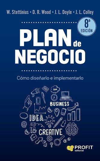 PLAN DE NEGOCIO | 9788418464997 | STETTINIUS, W./WOOD JR., D.R./DOYLE, J.L./COLLEY JR, J.L. | Llibreria L'Illa - Llibreria Online de Mollet - Comprar llibres online