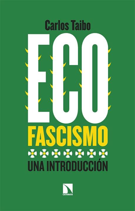 ECOFASCISMO | 9788413525310 | TAIBO, CARLOS