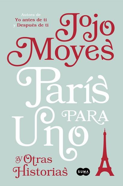 PARÍS PARA UNO Y OTRAS HISTORIAS | 9788491290865 | MOYES, JOJO