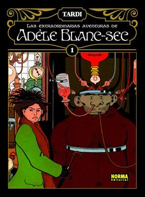 EXTRAORDINARIAS AVENTURAS ADELE BLANC SEC VOL.I, LAS | 9788467901498 | TARDI